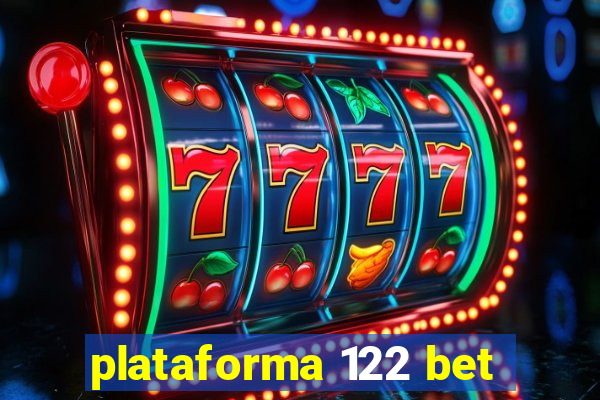 plataforma 122 bet